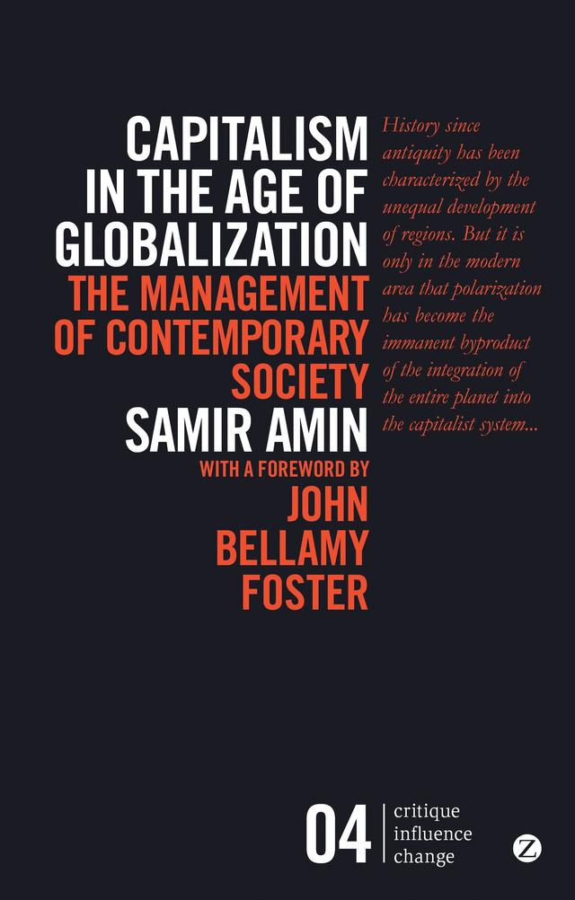 Capitalism in the Age of Globalization by John Bellamy Foster, Samir Amin
