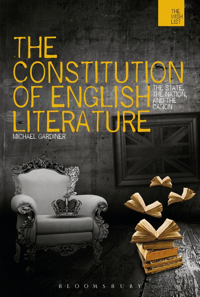 The Constitution of English Literature by Michael Gardiner