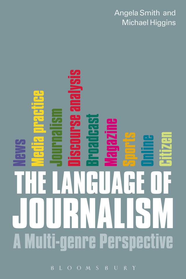 The Language of Journalism by Angela Smith, Michael Higgins