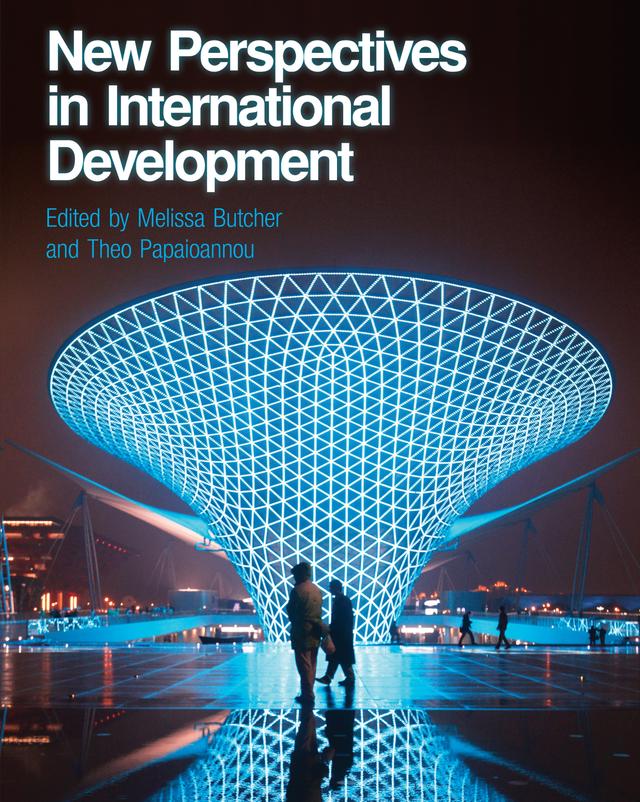New Perspectives in International Development by Melissa Butcher, Theo Papaioannou