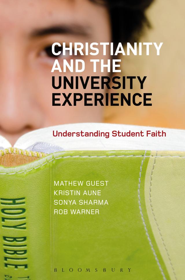 Christianity and the University Experience by Kristin Aune, Mathew Guest, Rob Warner, Sonya Sharma