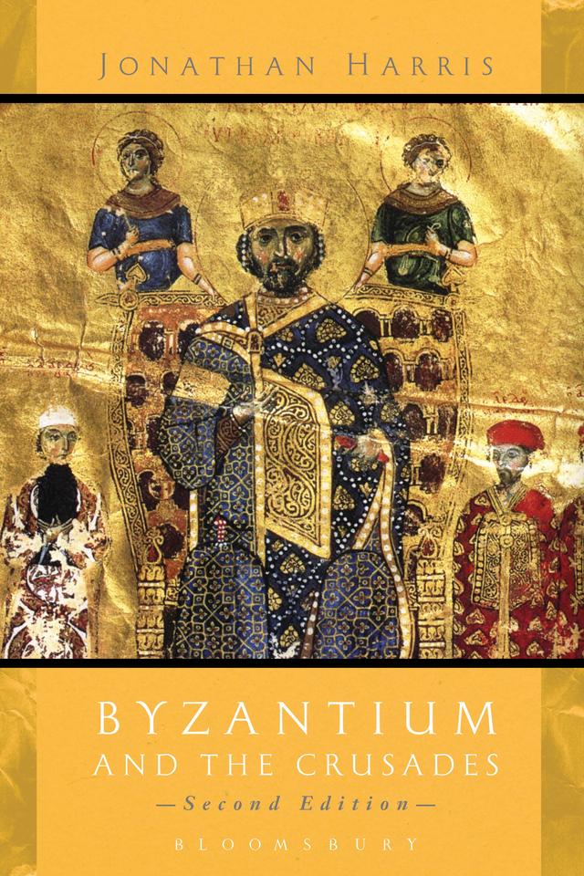 Byzantium and the Crusades by Jonathan Harris