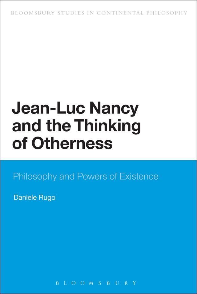 Jean-Luc Nancy and the Thinking of Otherness by Daniele Rugo