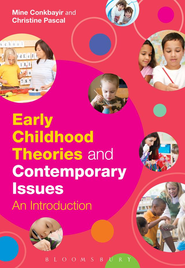 Early Childhood Theories and Contemporary Issues by Christine Pascal, Mine Conkbayir