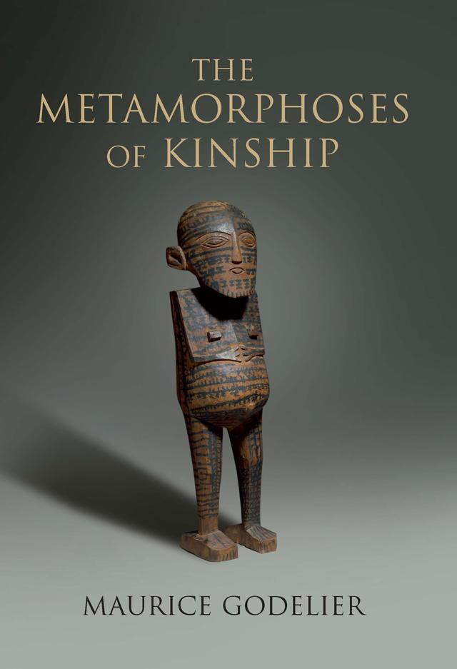 The Metamorphoses of Kinship by Maurice Godelier, Nora Scott