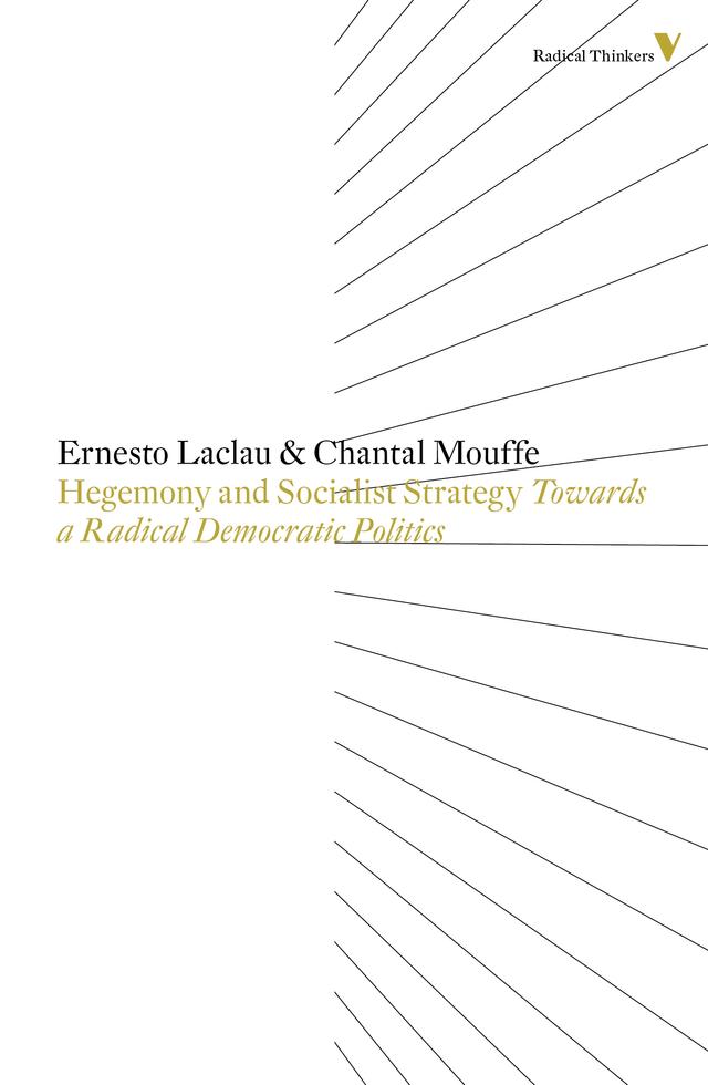 Hegemony and Socialist Strategy by Chantal Mouffe, Ernesto Laclau