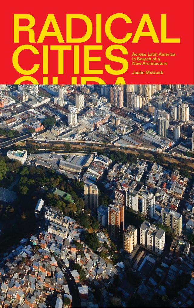 Radical Cities by Justin McGuirk