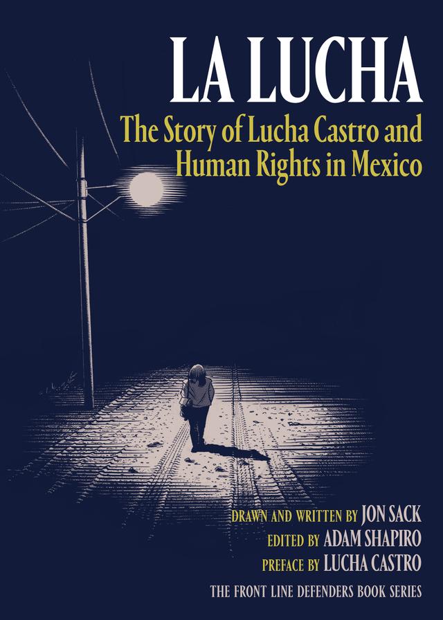 La Lucha by Adam Shapiro, Jon Sack, Lucha Castro