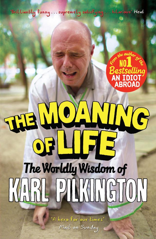 The Moaning of Life by Freddie Claire, Karl Pilkington