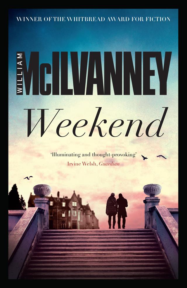 Weekend by William McIlvanney