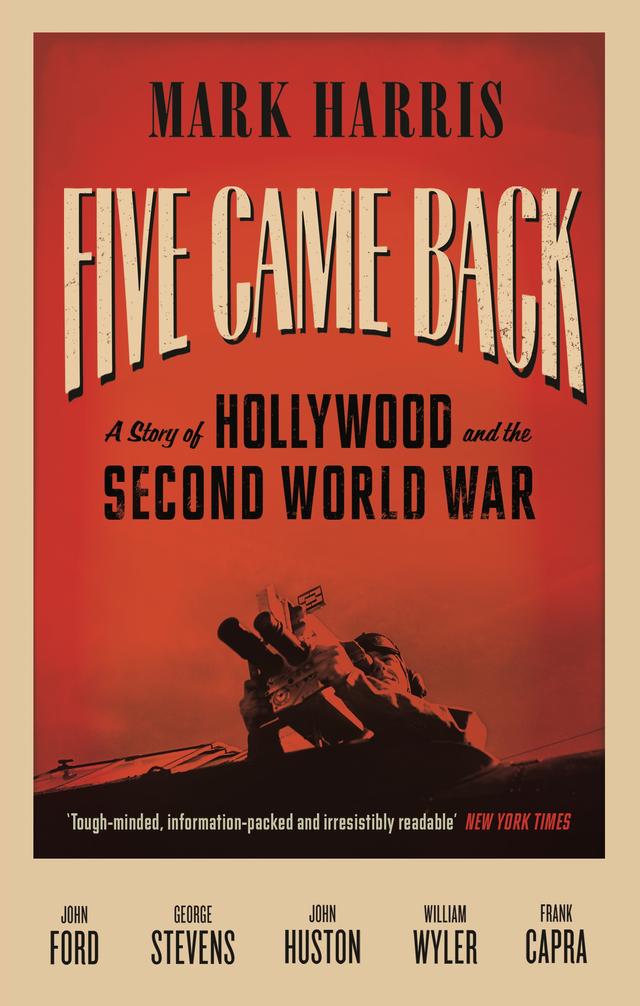 Five Came Back by Mark Harris
