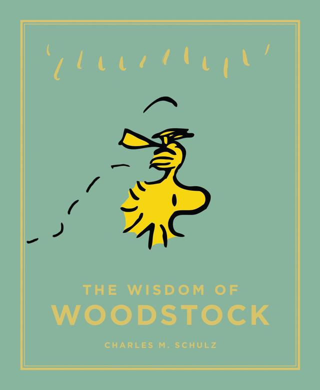 The Wisdom of Woodstock by Charles M. Schulz
