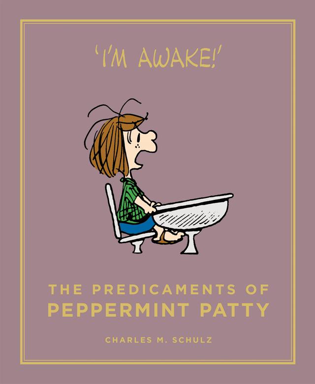 The Predicaments of Peppermint Patty by Charles M. Schulz