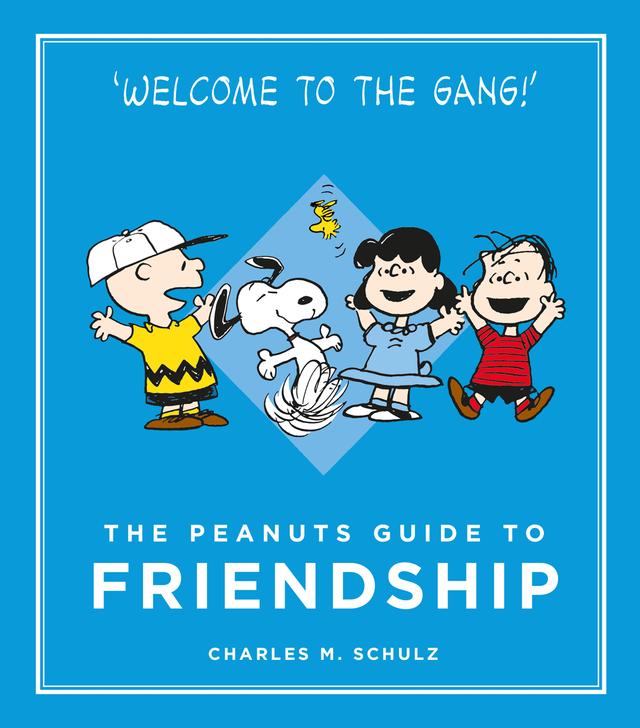 The Peanuts Guide to Friendship by Charles M. Schulz