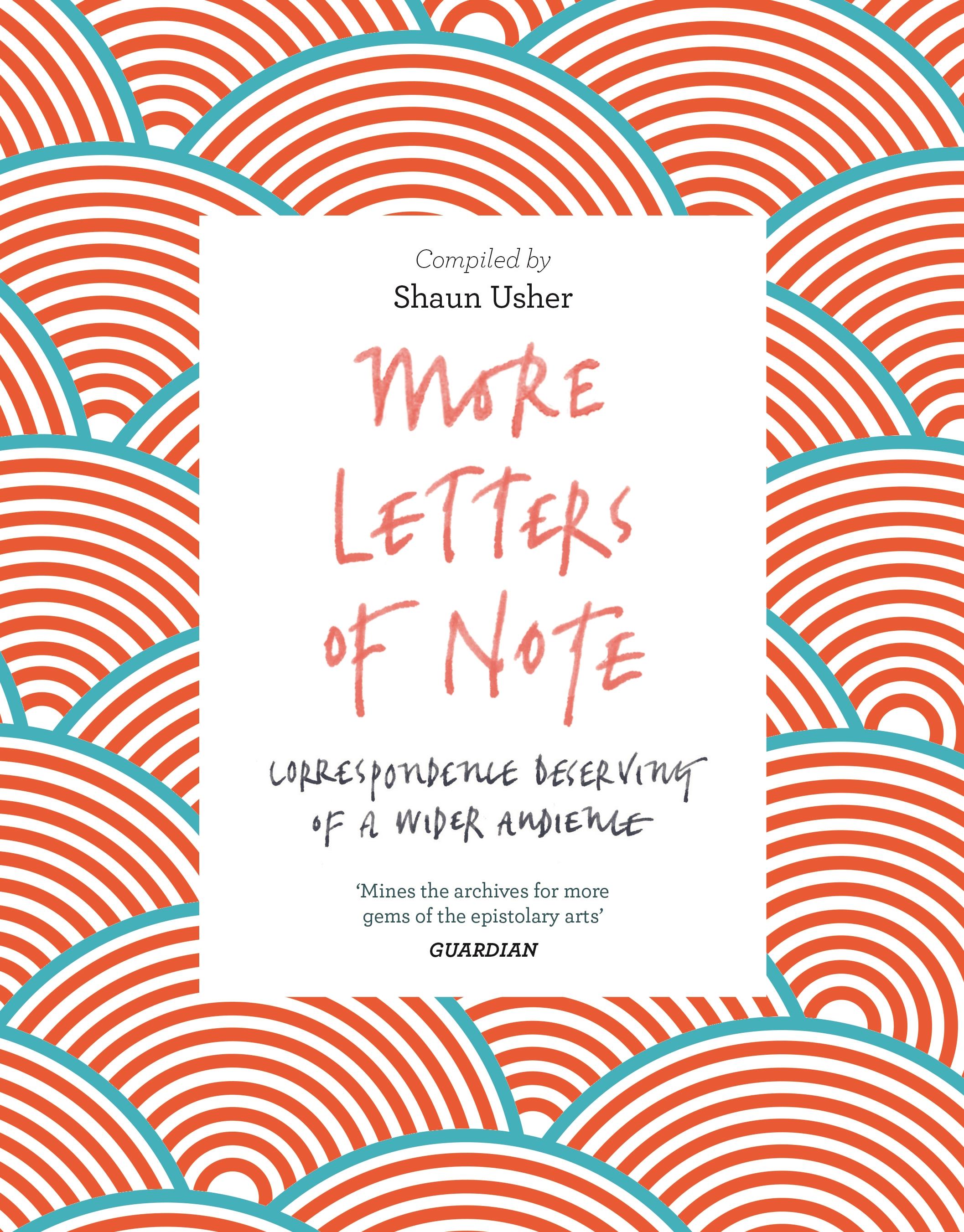 More Letters of Note
