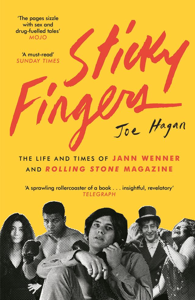 Sticky Fingers by Joe Hagan