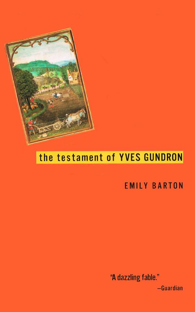 The Testament Of Yves Gundron by Emily Barton