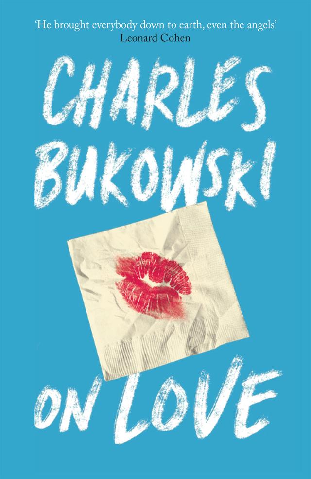 On Love by Abel Debritto, Charles Bukowski
