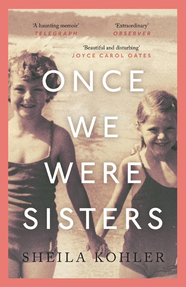 Once We Were Sisters by Sheila Kohler