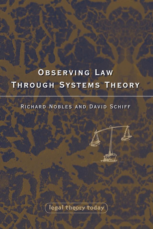 Observing Law through Systems Theory by David Schiff, Richard Nobles