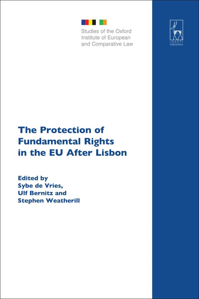 The Protection of Fundamental Rights in the EU After Lisbon by Stephen Weatherill, Sybe de Vries, Ulf Bernitz