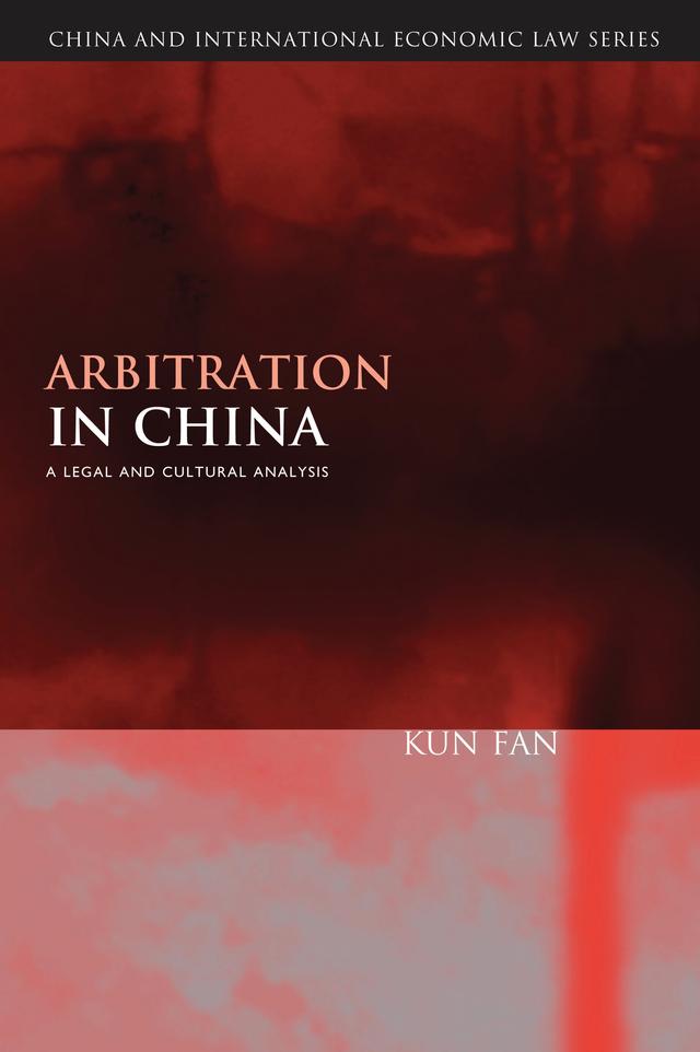 Arbitration in China by Kun Fan