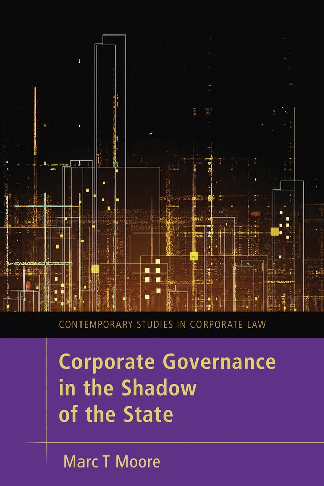 Corporate Governance in the Shadow of the State by Marc Moore