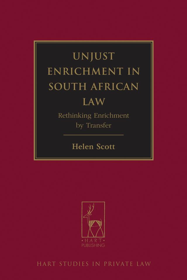 Unjust Enrichment in South African Law by Helen Scott