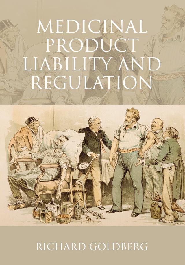 Medicinal Product Liability and Regulation by Richard Goldberg