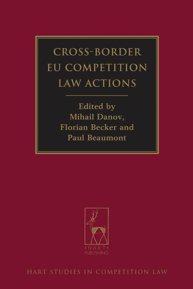 Cross-Border EU Competition Law Actions by Florian Becker, Mihail Danov, Paul Beaumont