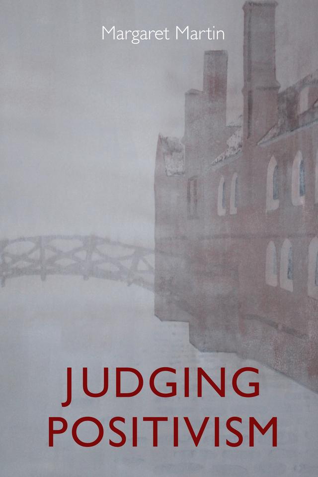 Judging Positivism by Margaret Martin