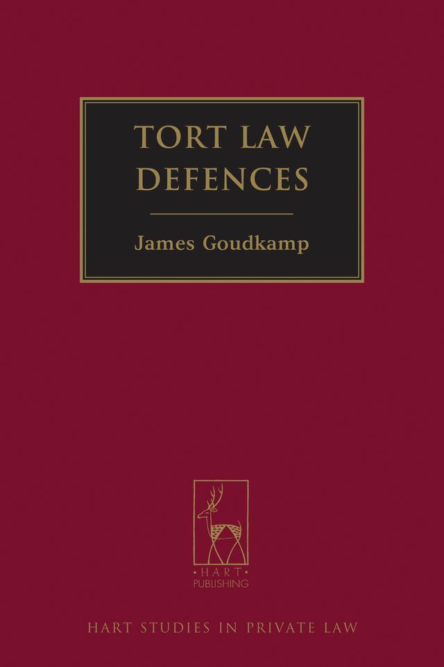 Tort Law Defences by James Goudkamp