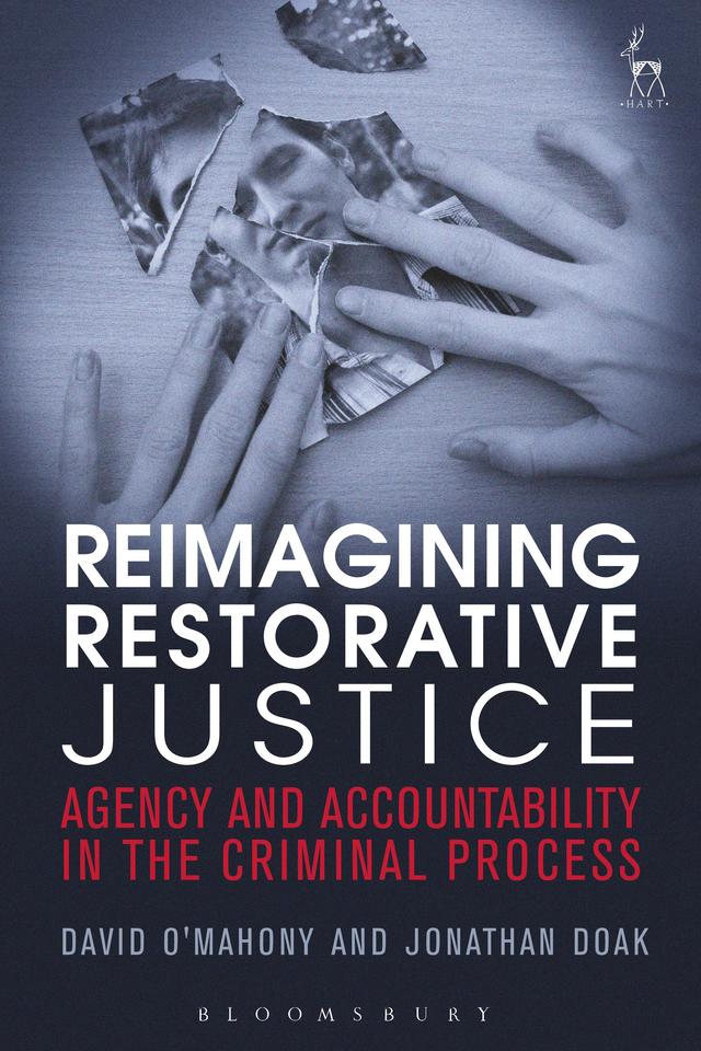 Reimagining Restorative Justice by David O'Mahony, Jonathan Doak
