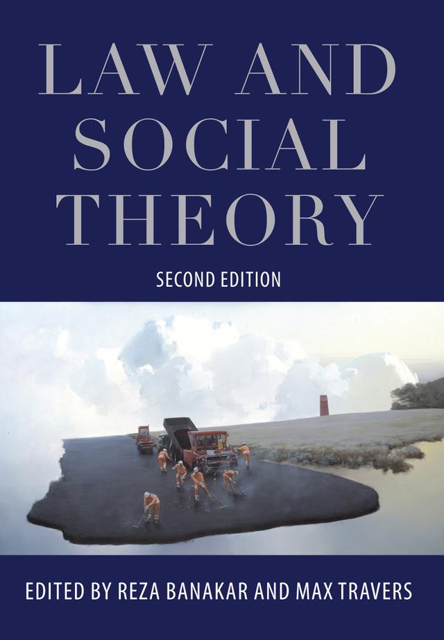 Law and Social Theory by Max Travers, Reza Banakar