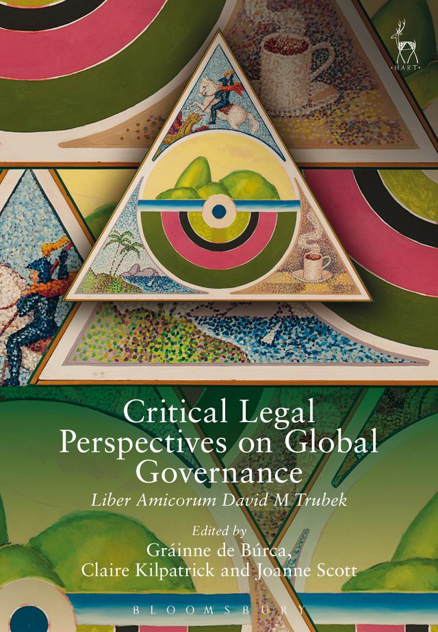 Critical Legal Perspectives on Global Governance by Claire Kilpatrick, Gráinne de Búrca, Joanne Scott