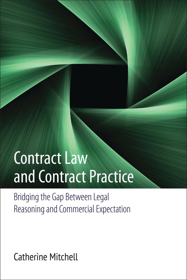 Contract Law and Contract Practice by Catherine E Mitchell