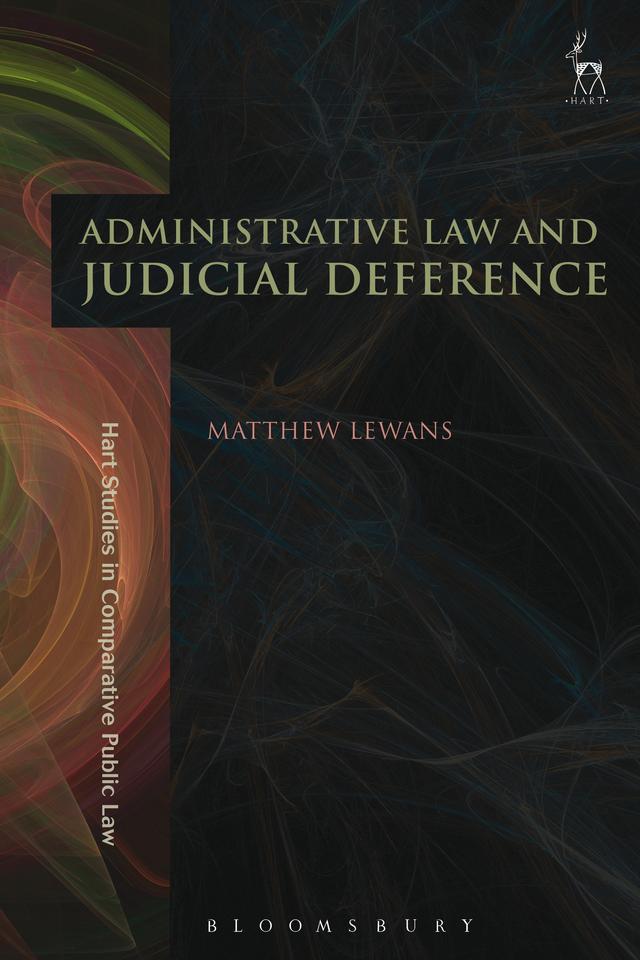 Administrative Law and Judicial Deference by Matthew Lewans