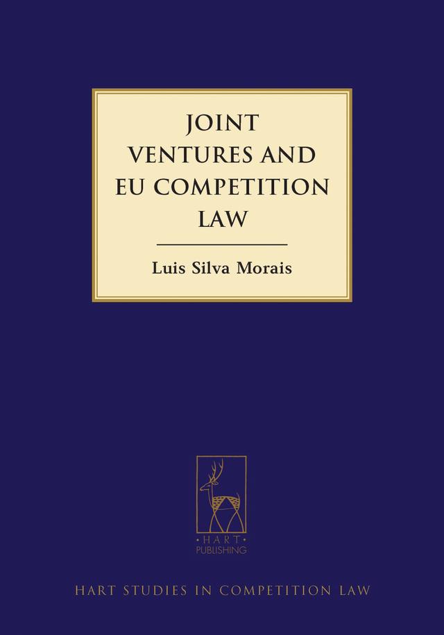 Joint Ventures and EU Competition Law by Luís Morais