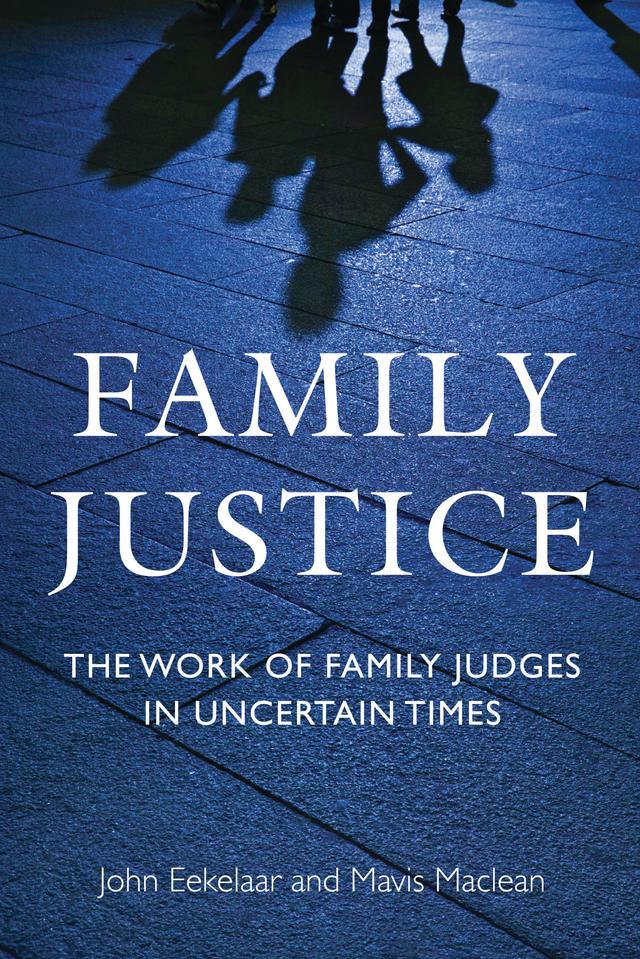 Family Justice by John Eekelaar, Mavis Maclean