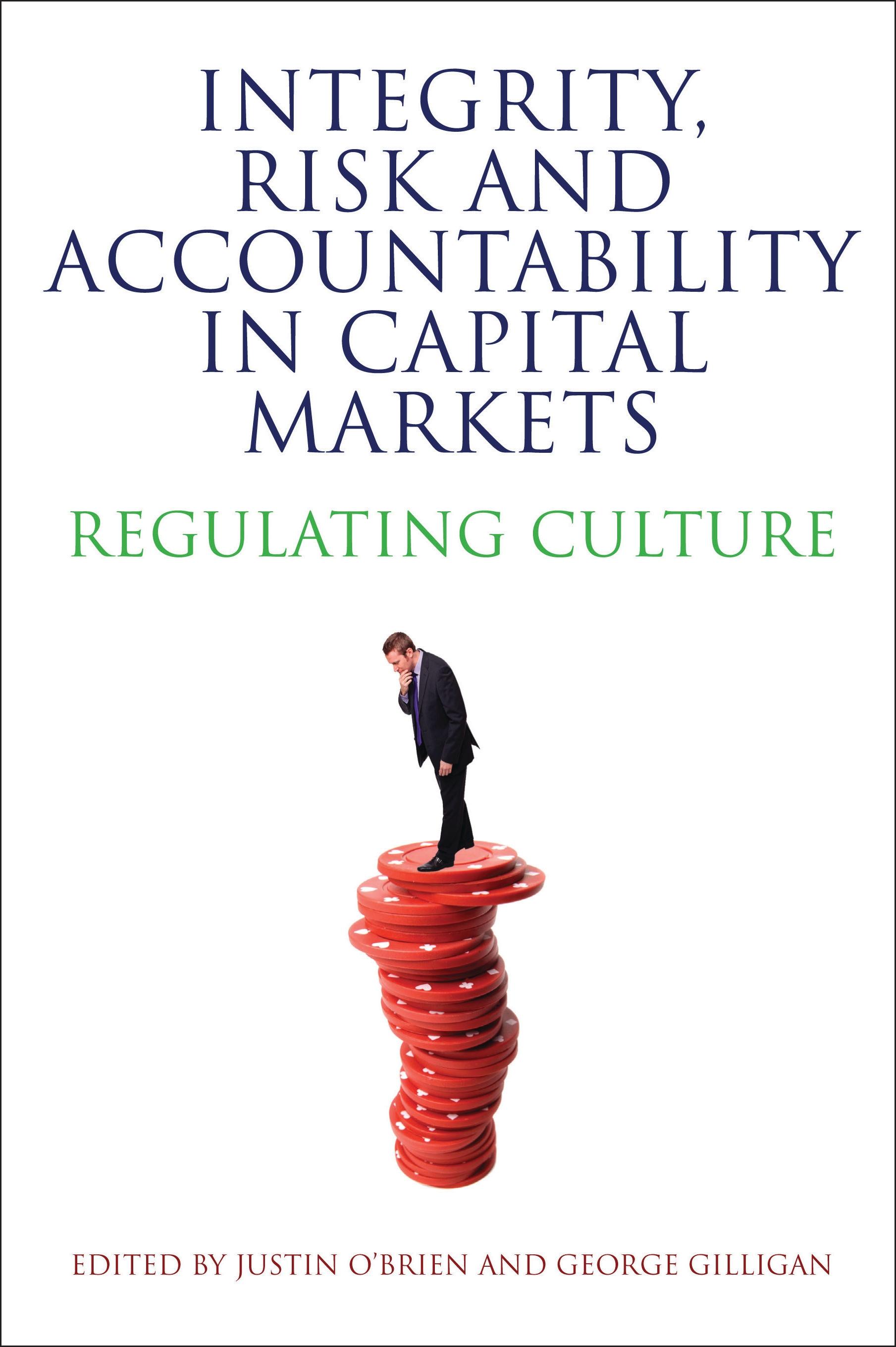 Integrity, Risk and Accountability in Capital Markets
