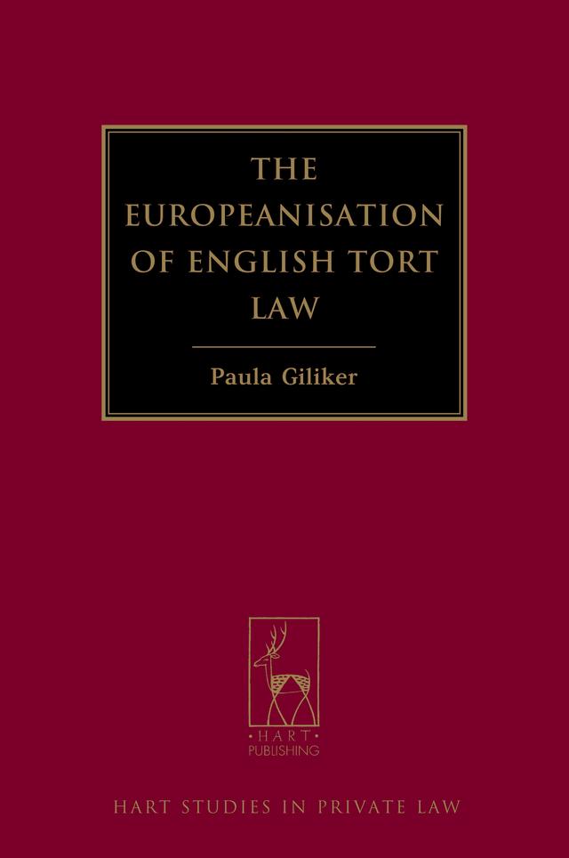 The Europeanisation of English Tort Law by Paula Giliker