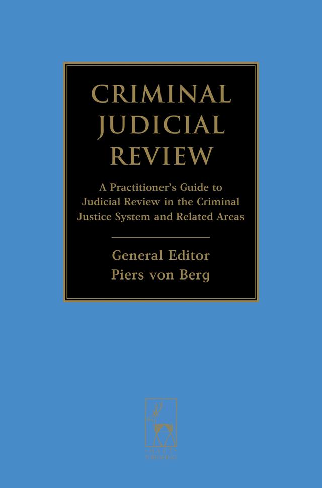 Criminal Judicial Review by Piers von Berg