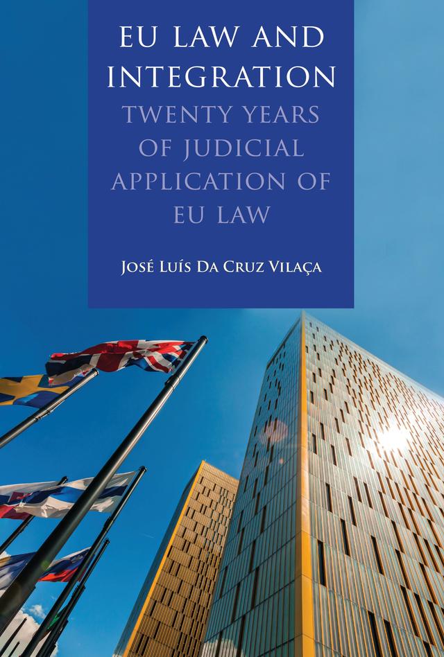 EU Law and Integration by José Luís Da Cruz Vilaça