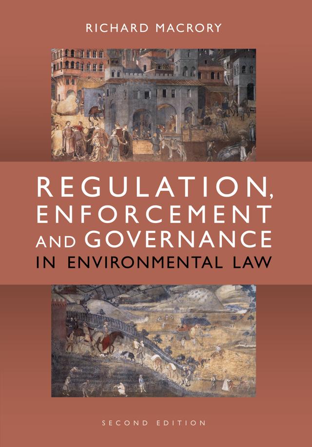 Regulation, Enforcement and Governance in Environmental Law by Richard Macrory Hon KC