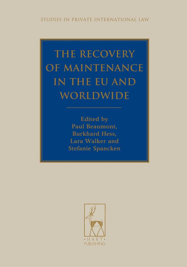 The Recovery of Maintenance in the EU and Worldwide by Burkhard Hess, Lara Walker, Paul Beaumont, Stefanie Spancken