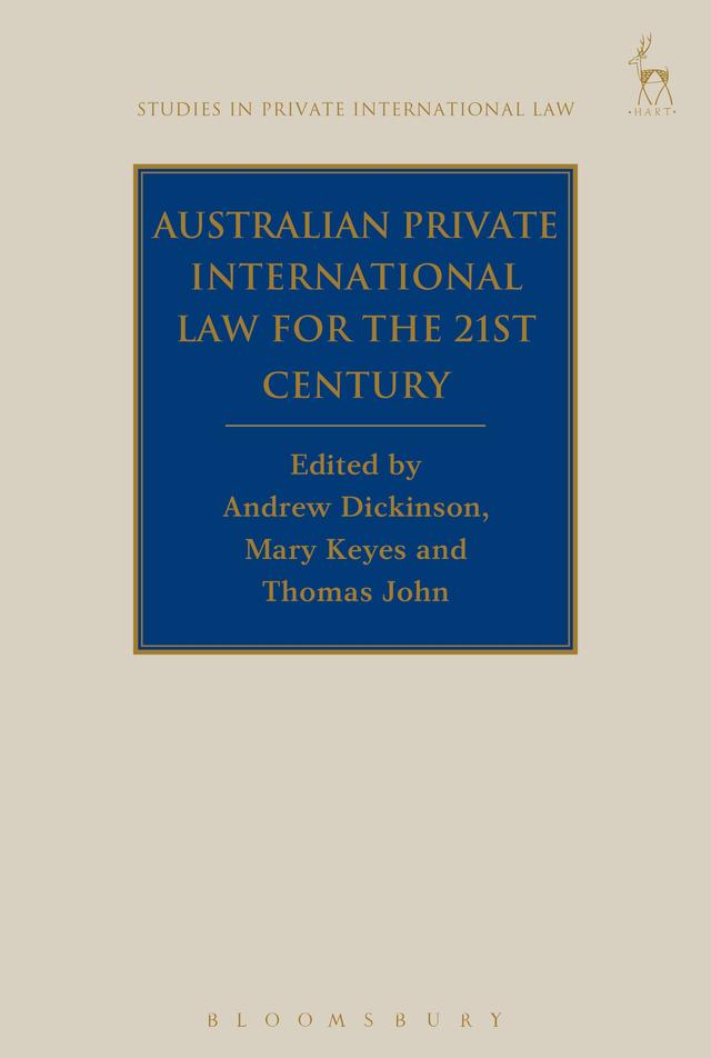 Australian Private International Law for the 21st Century by Andrew Dickinson, Mary Keyes, Thomas John