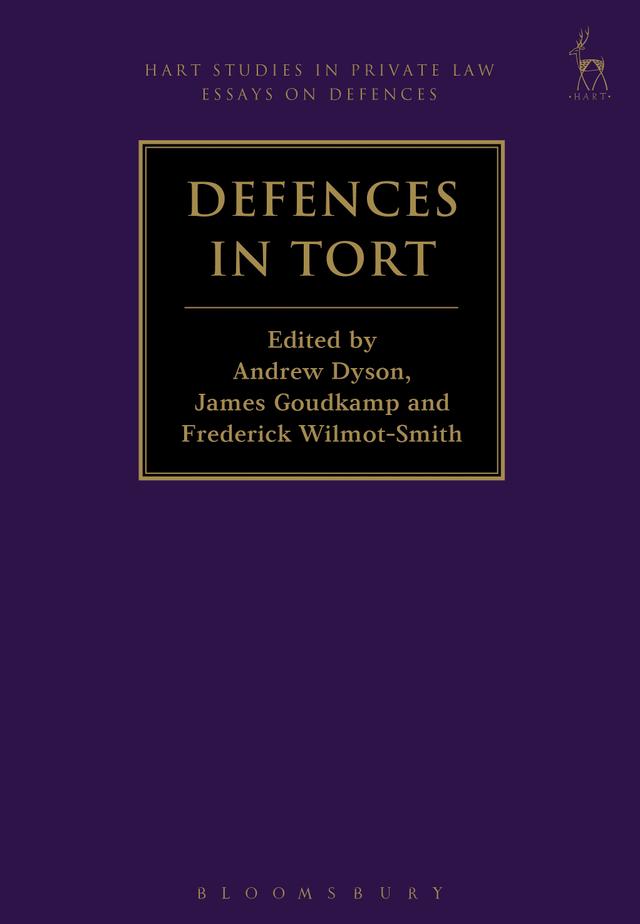 Defences in Tort by Andrew Dyson, Frederick Wilmot-Smith, James Goudkamp