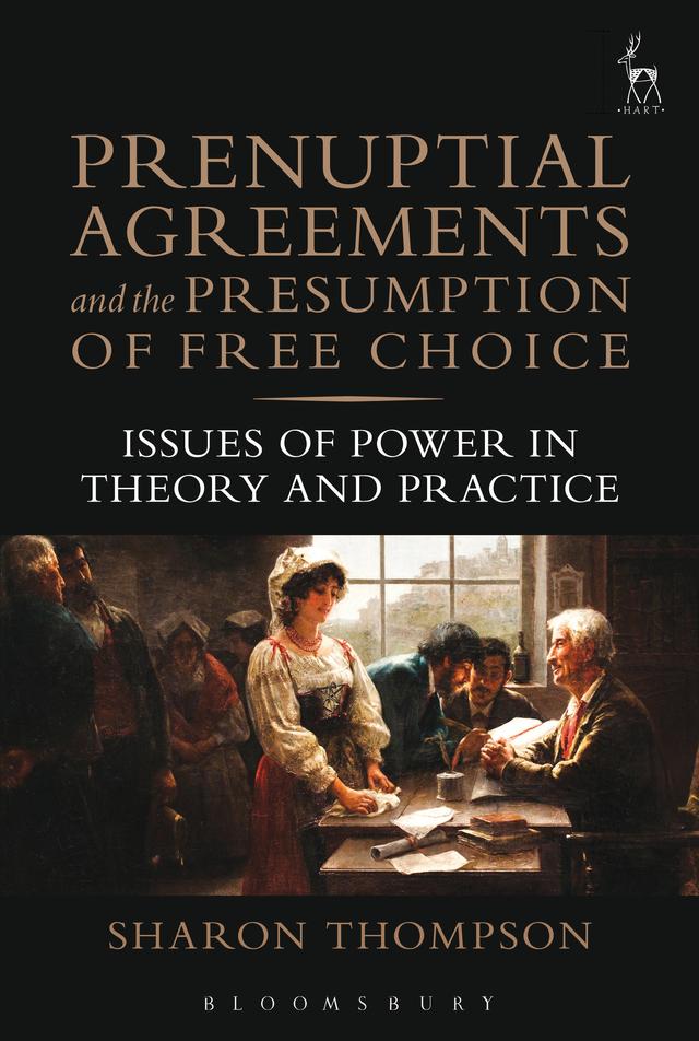 Prenuptial Agreements and the Presumption of Free Choice by Sharon Thompson