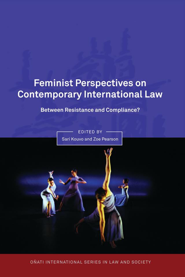 Feminist Perspectives on Contemporary International Law by Sari Kouvo, Zoe Pearson
