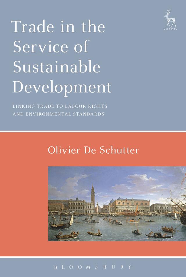 Trade in the Service of Sustainable Development by Olivier De Schutter